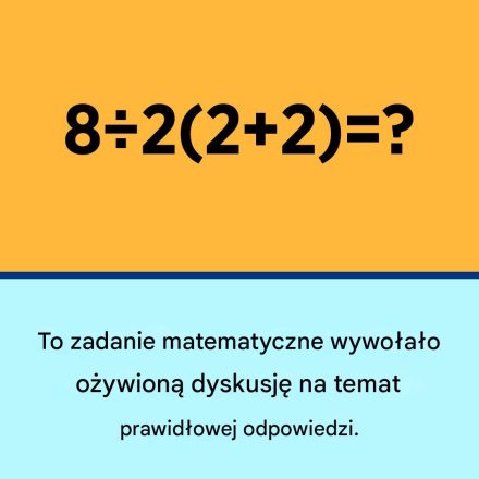 Pewien problem matematyczny budzi ogromne kontrowersje, a opinie na temat jego rozwiązania są podzielone.  Sprawdź pierwszy komentarz poniżej